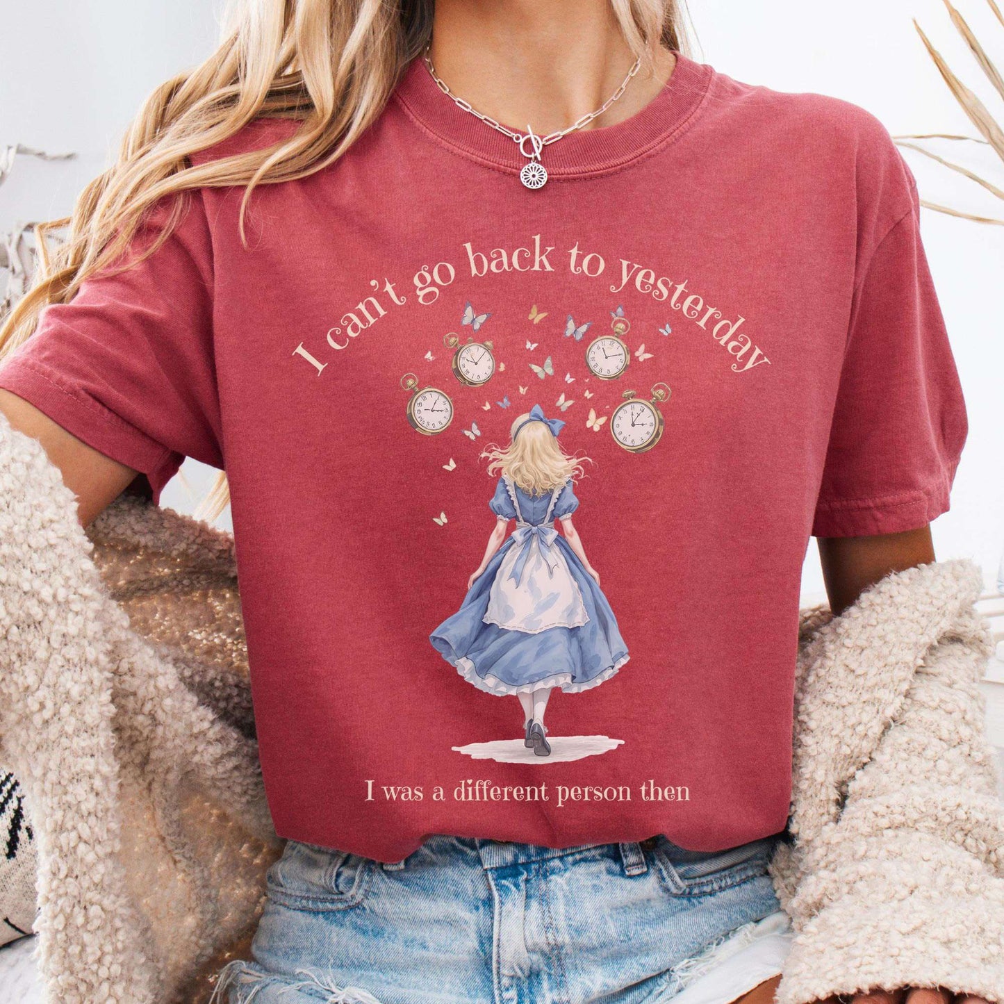 T-Shirt Crimson / S I Can't Go Back To Yesterday I Was A Different Person Then Tee The Mystic Eden