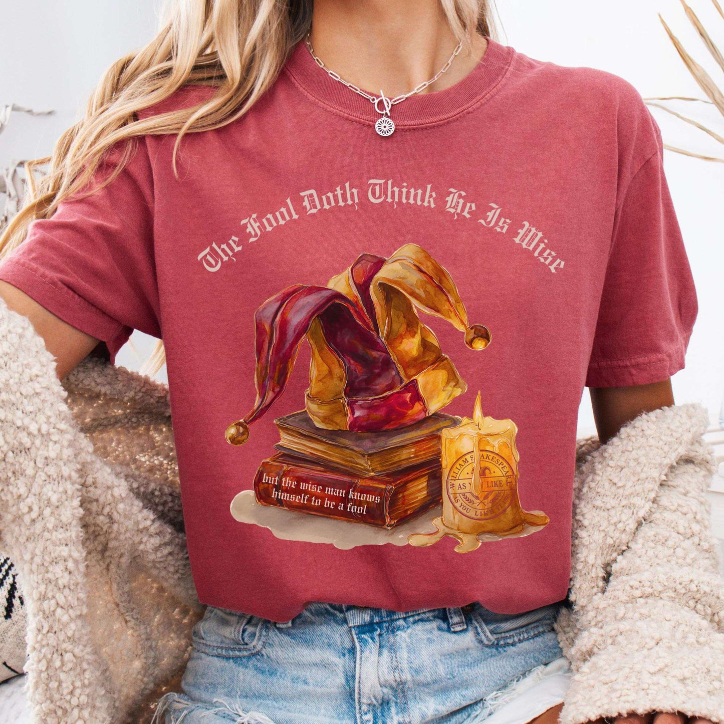 T-Shirt Crimson / S The Fool Doth Think He Is Wise Shakespeare Tee The Mystic Eden