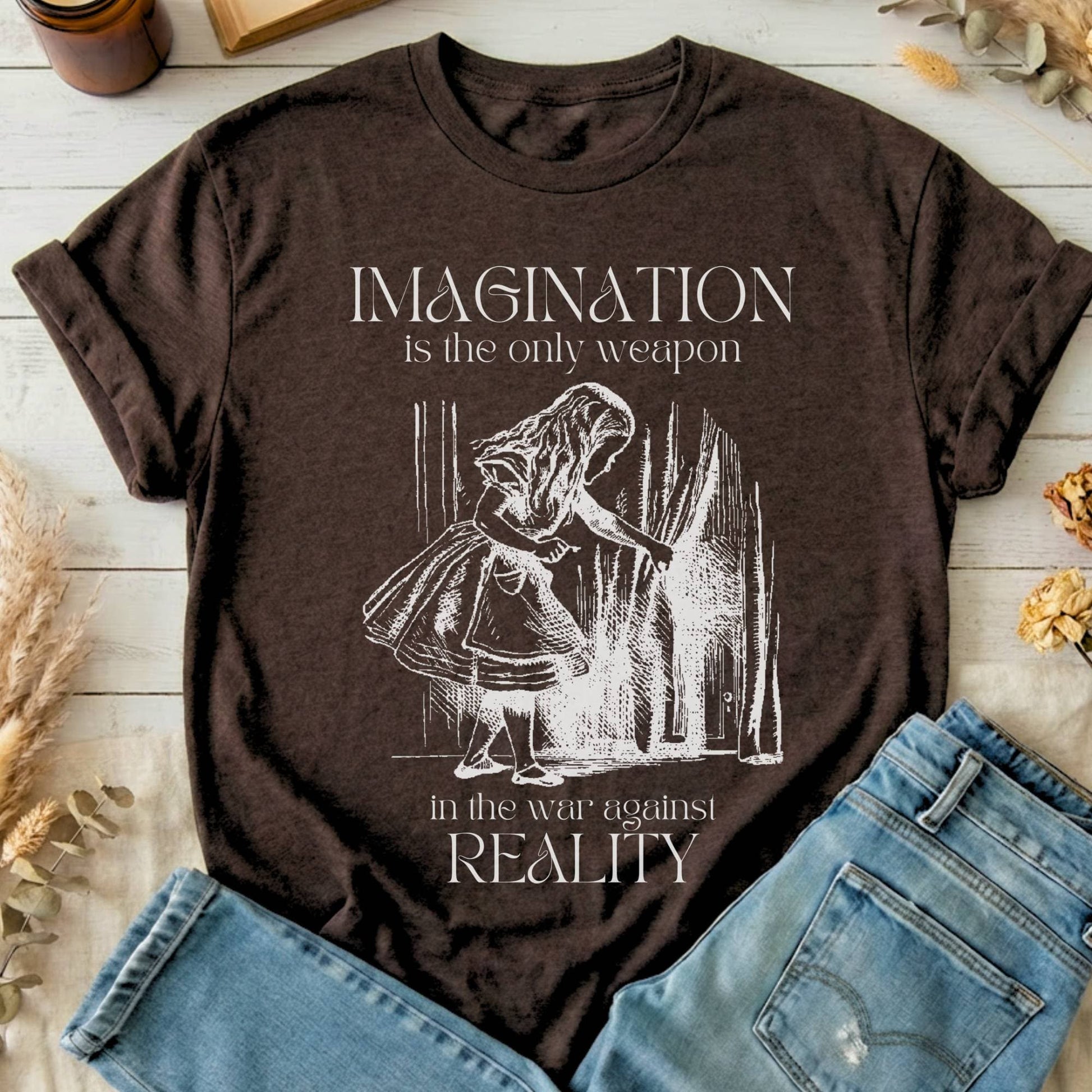 T-Shirt Dark Chocolate / S Imagination is the Only Weapon in the War Against Reality T-Shirt The Mystic Eden