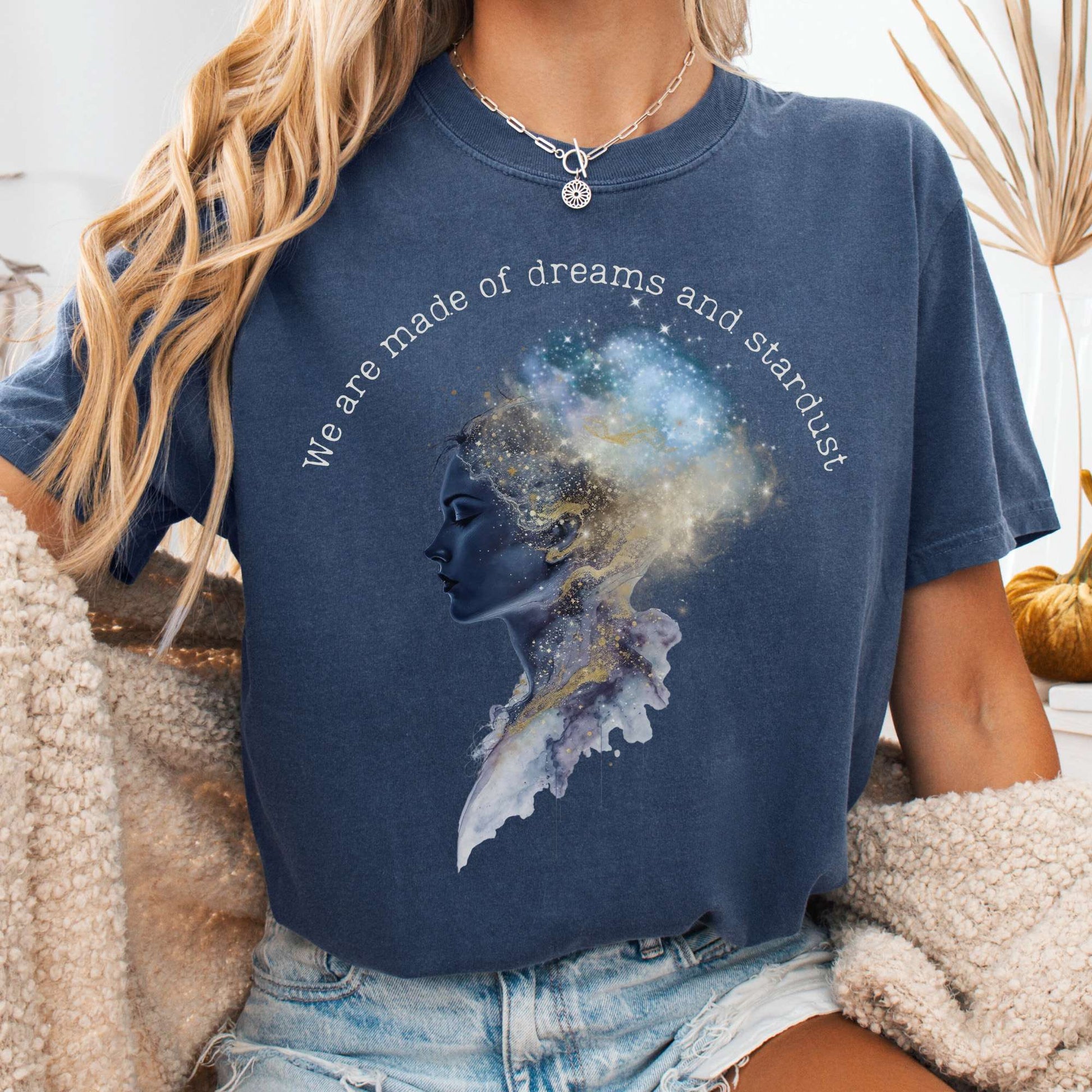T-Shirt Denim / S We Are Made of Dreams and Stardust Tee The Mystic Eden