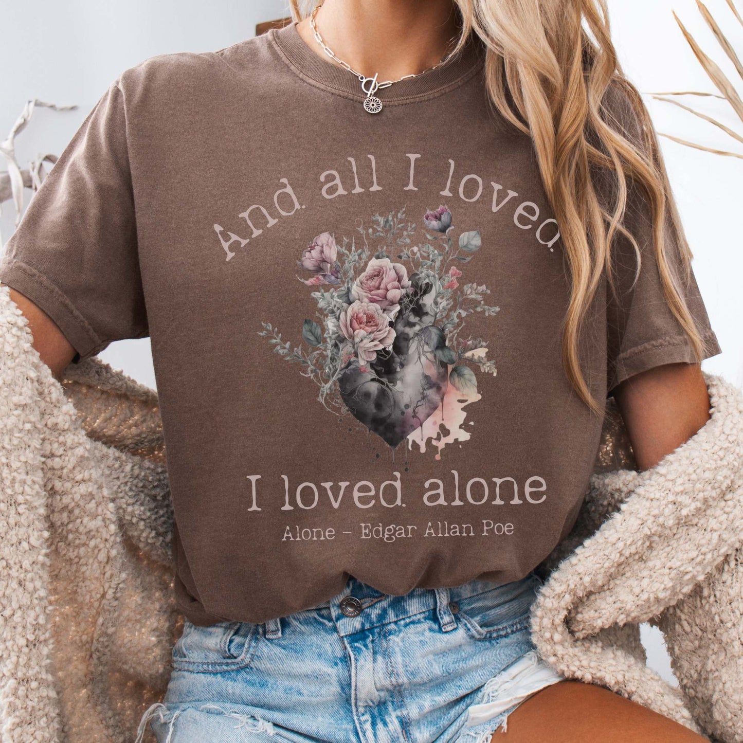 T-Shirt Espresso / S All I Loved I Loved Alone Shirt Edgar Allan Poe Shirt The Mystic Eden