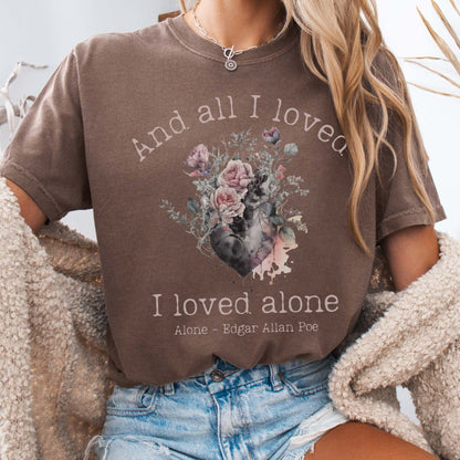 T-Shirt Espresso / S All I Loved I Loved Alone Shirt Edgar Allan Poe Shirt The Mystic Eden