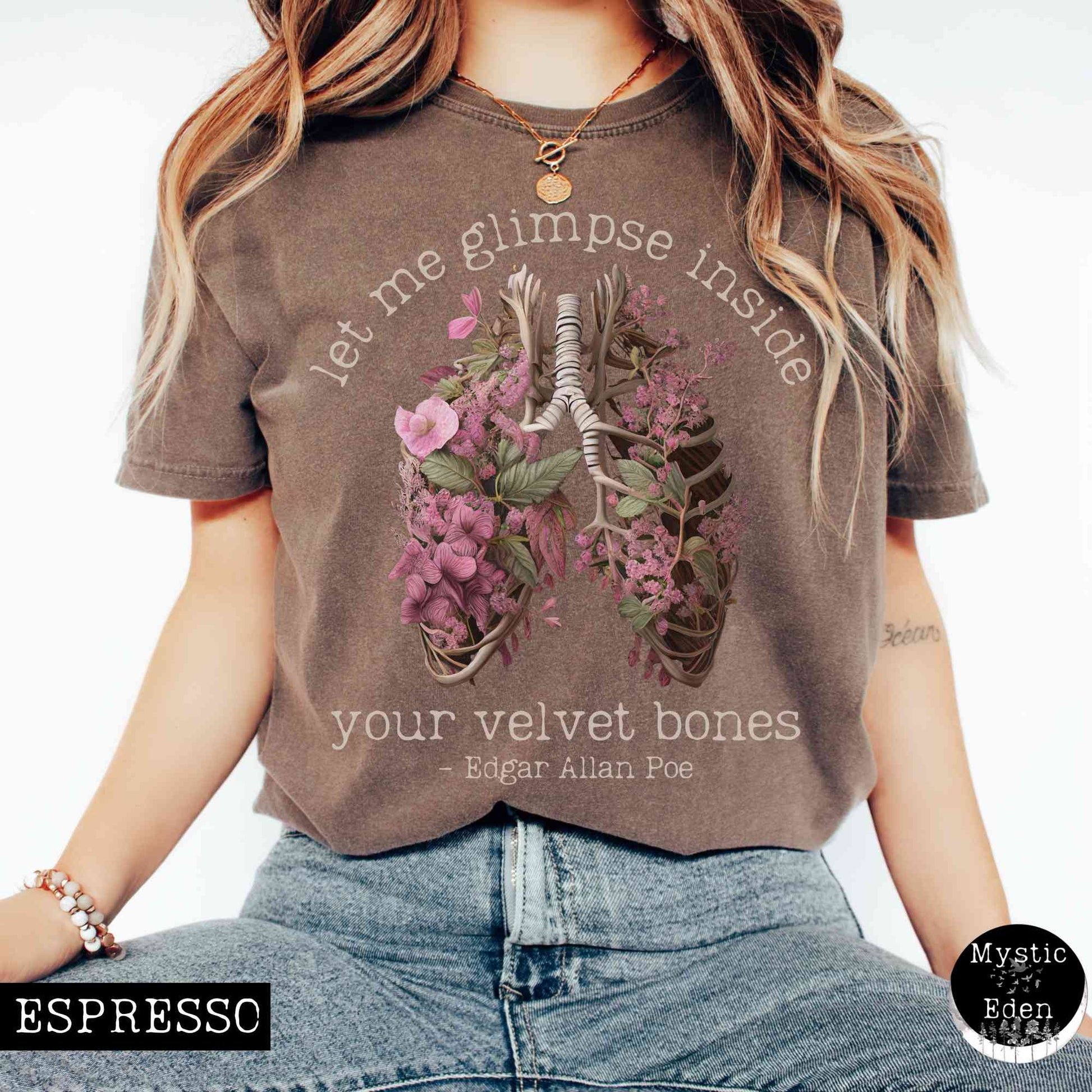 T-Shirt Espresso / S Poe shirt let me glimpse inside your velvet bones shirt The Mystic Eden