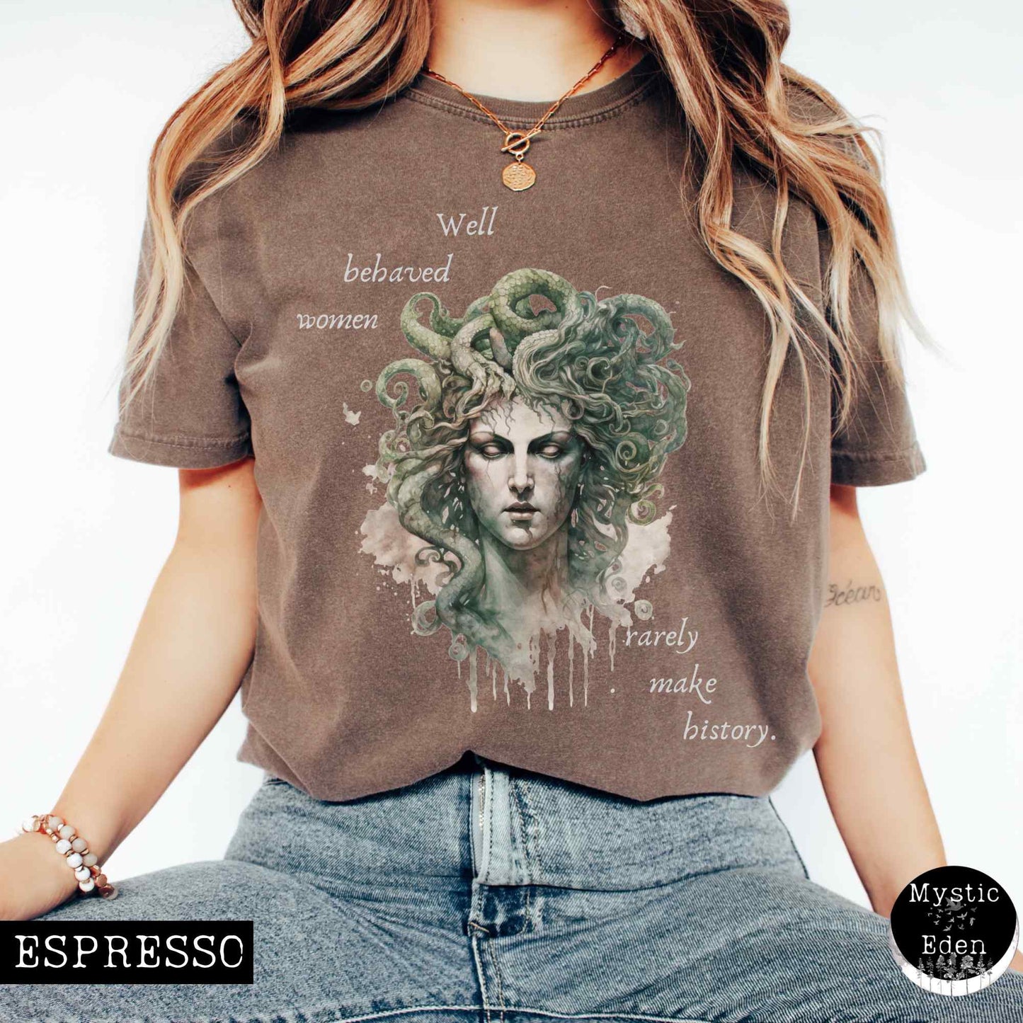 T-Shirt Espresso / S Vintage Medusa Shirt - Well Behaved Women Rarely Make History The Mystic Eden