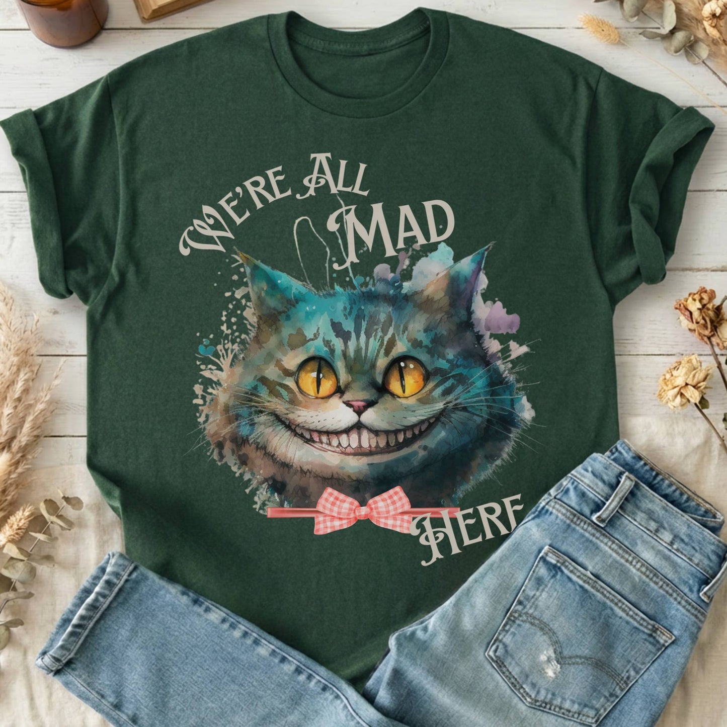 T-Shirt Forest Green / S We're All Mad Here Cheshire Cat T-Shirt The Mystic Eden