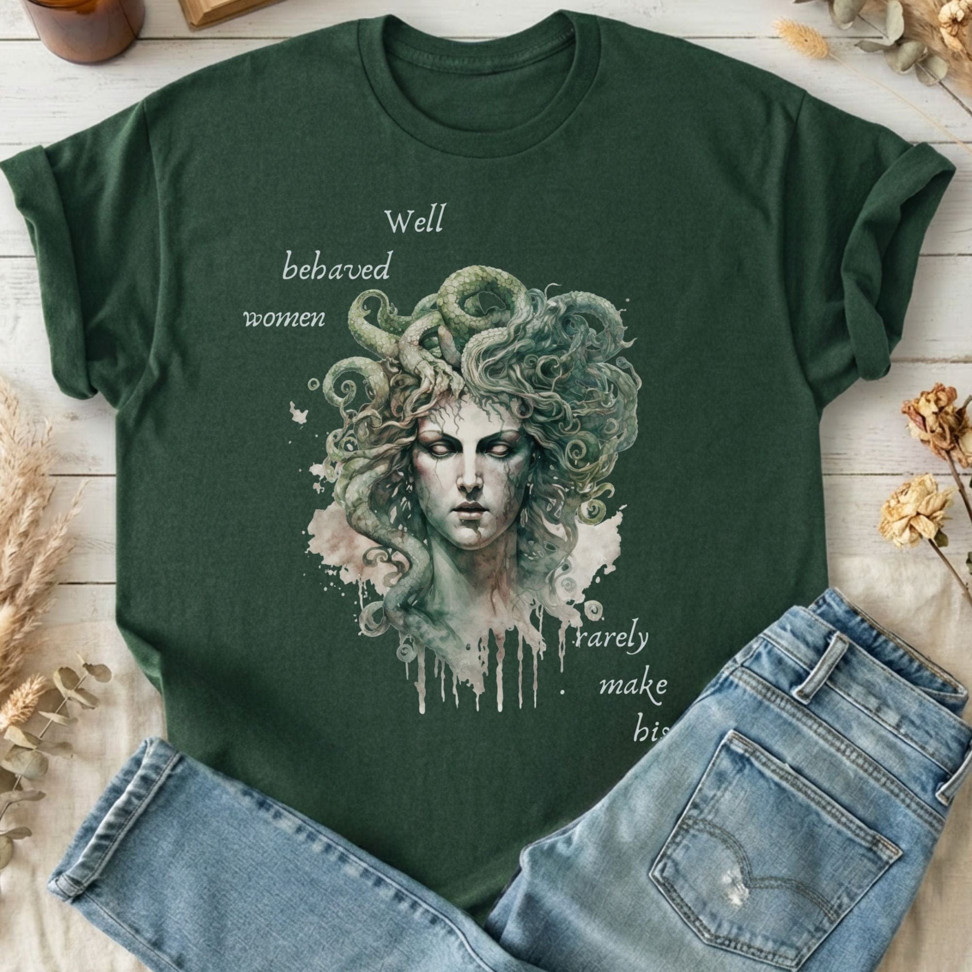 T-Shirt Forest Green / S Well Behaved Women Rarely Make History Medusa T-Shirt The Mystic Eden