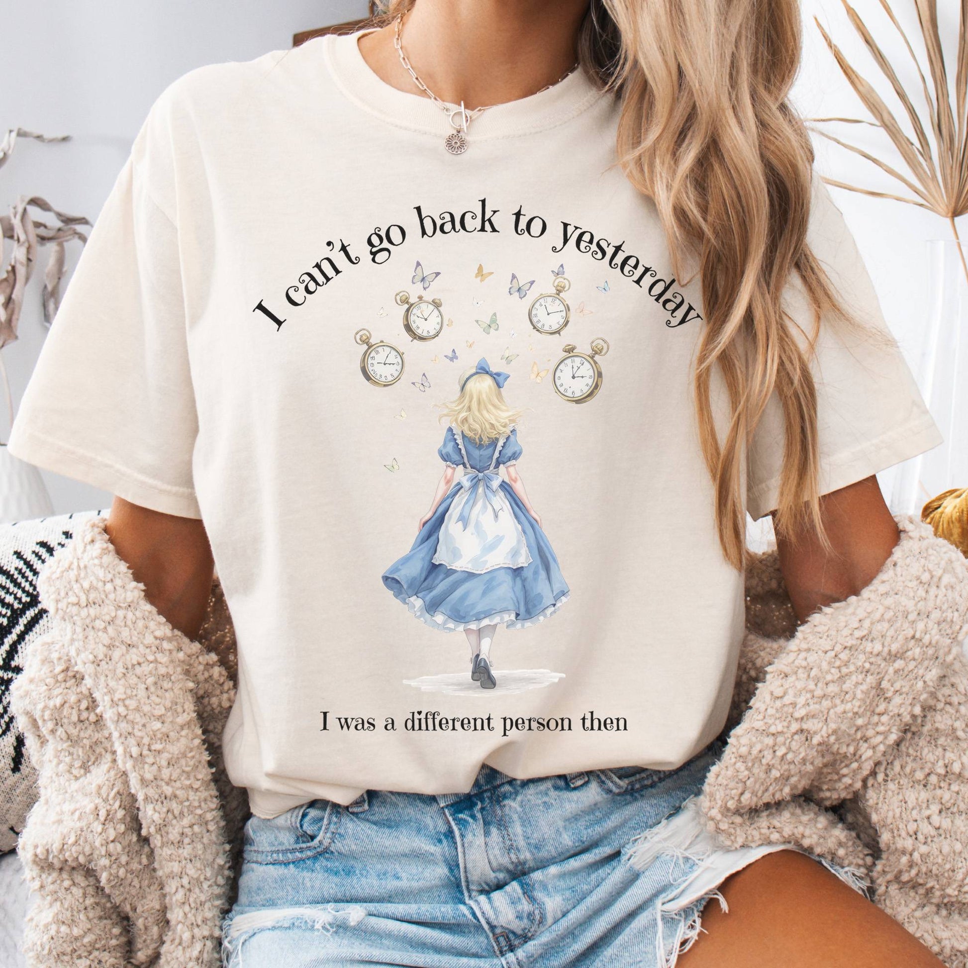 T-Shirt Ivory / S I Can't Go Back To Yesterday I Was A Different Person Then Tee The Mystic Eden