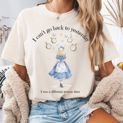 T-Shirt Ivory / S I Can't Go Back To Yesterday I Was A Different Person Then Tee The Mystic Eden