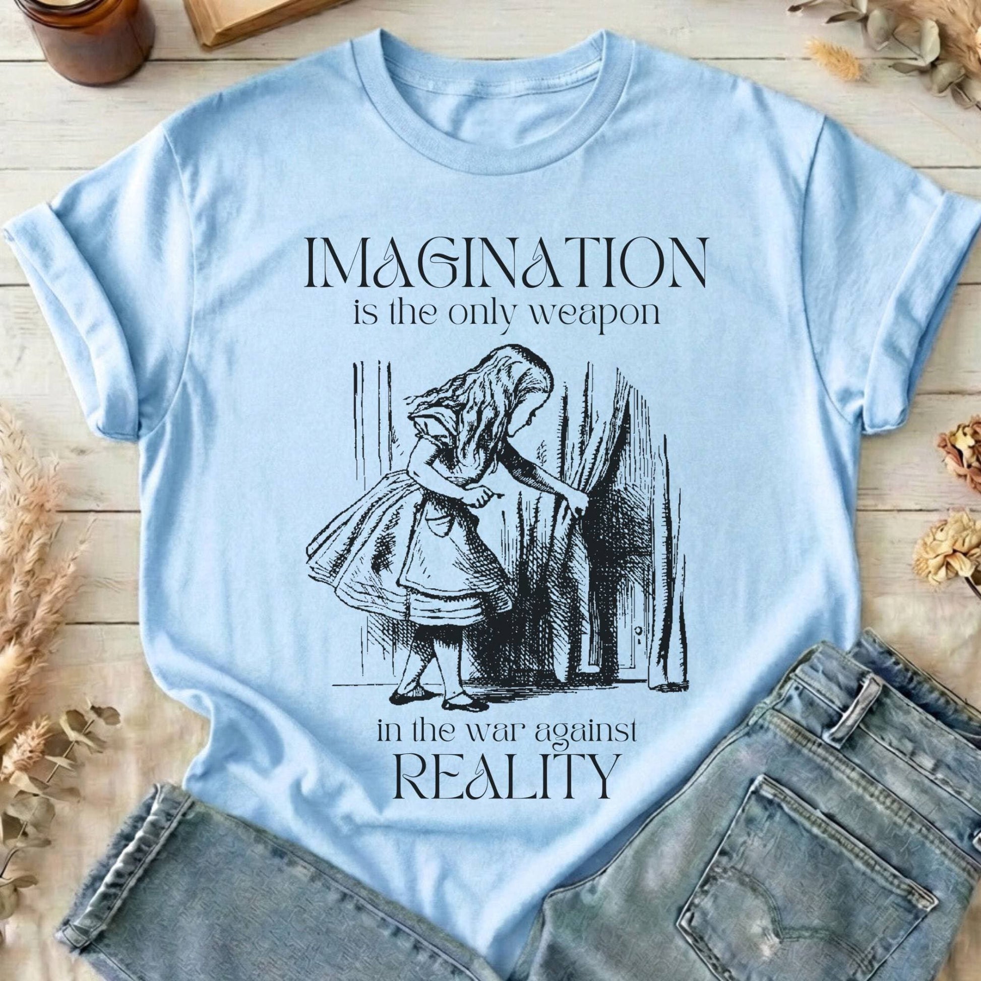 T-Shirt Light Blue / S Imagination is the Only Weapon in the War Against Reality T-Shirt The Mystic Eden
