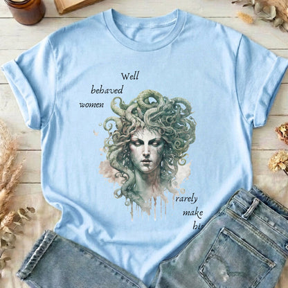 T-Shirt Light Blue / S Well Behaved Women Rarely Make History Medusa T-Shirt The Mystic Eden