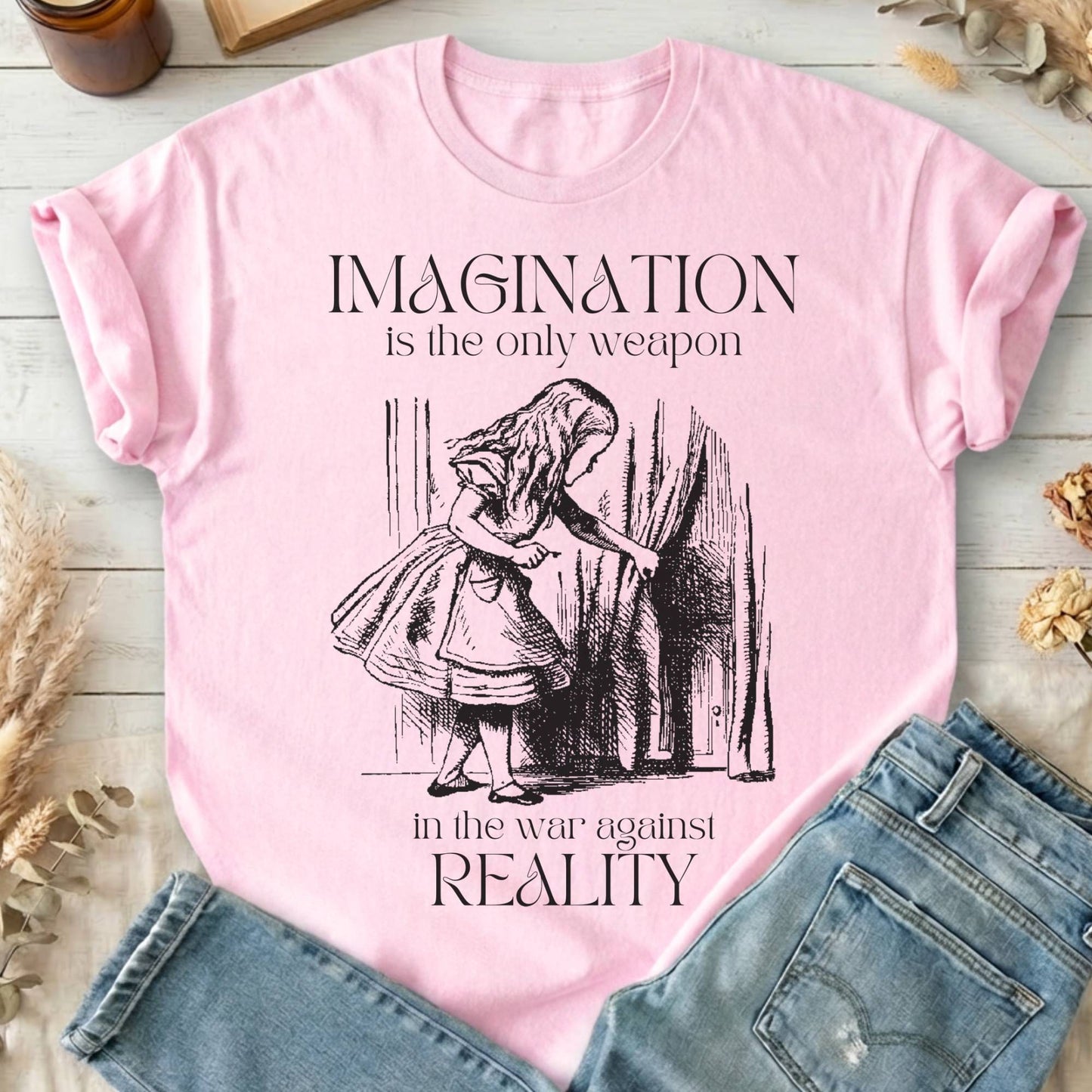 T-Shirt Light Pink / S Imagination is the Only Weapon in the War Against Reality T-Shirt The Mystic Eden