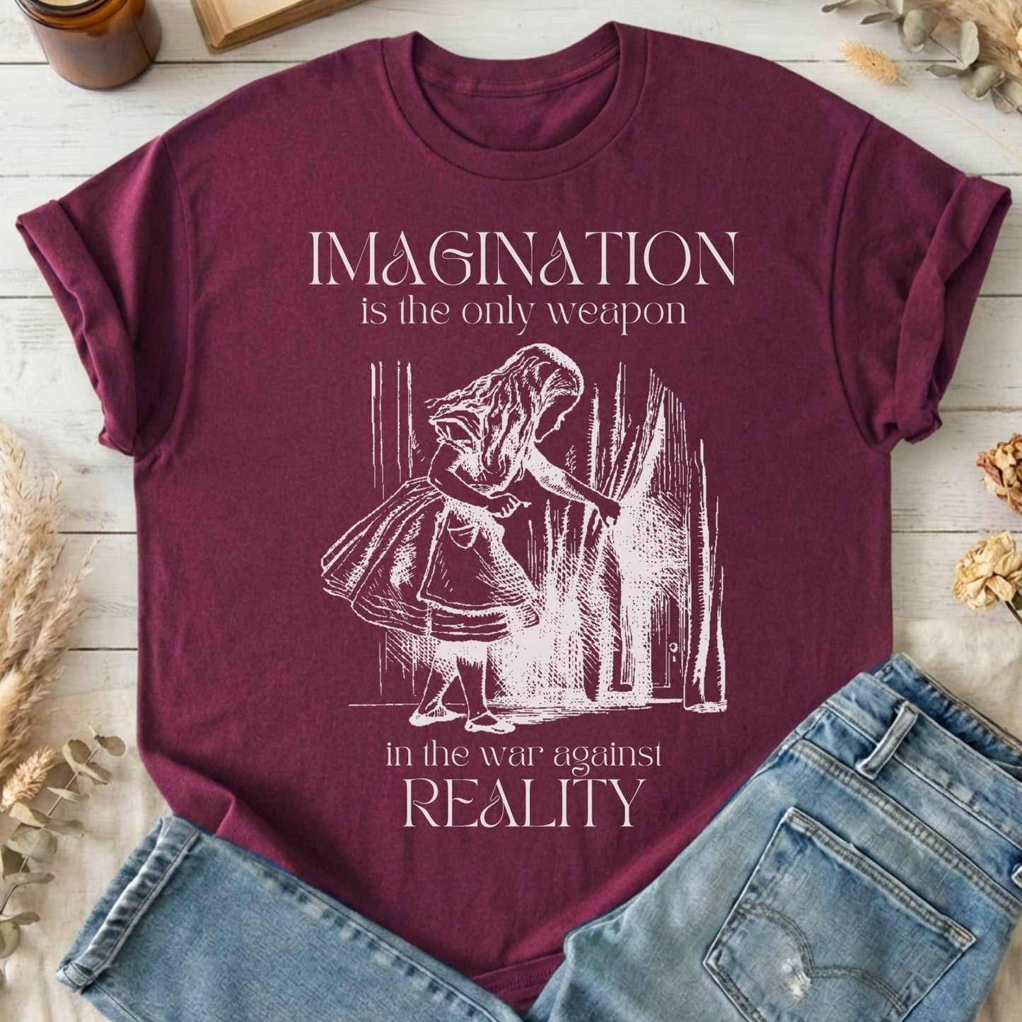 T-Shirt Maroon / S Imagination is the Only Weapon in the War Against Reality T-Shirt The Mystic Eden