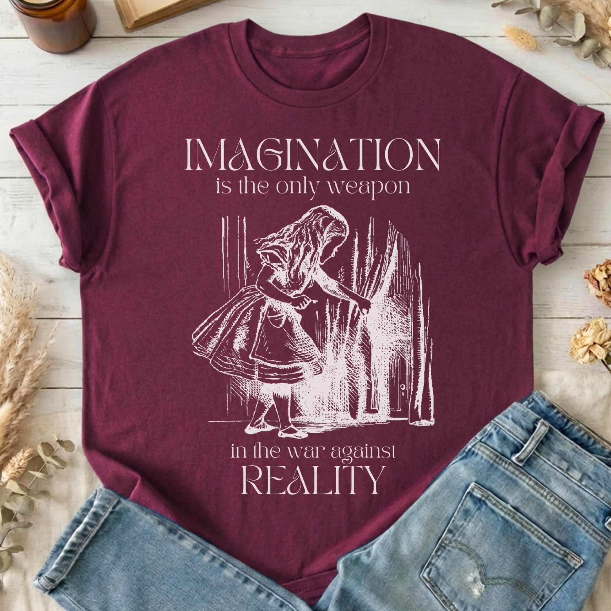 T-Shirt Maroon / S Imagination is the Only Weapon in the War Against Reality T-Shirt The Mystic Eden