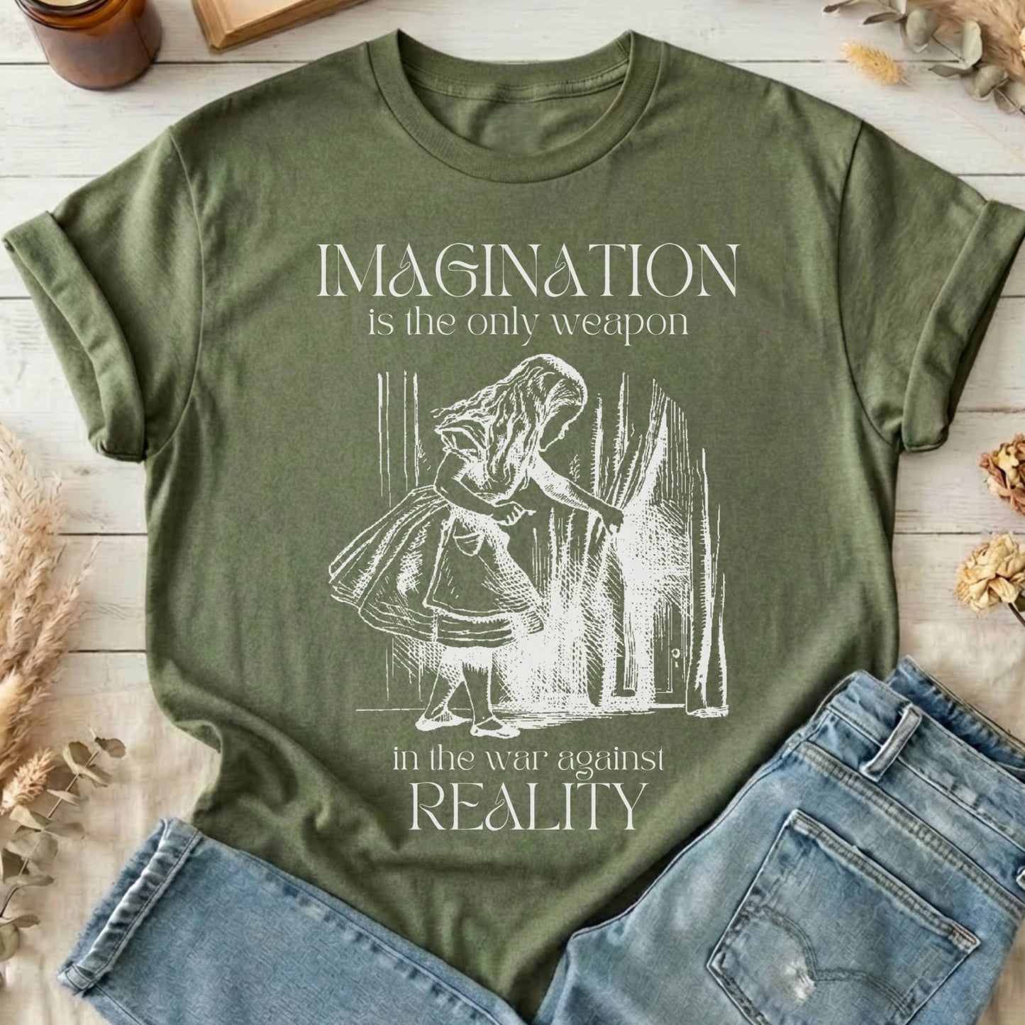T-Shirt Military Green / S Imagination is the Only Weapon in the War Against Reality T-Shirt The Mystic Eden