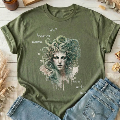 T-Shirt Military Green / S Well Behaved Women Rarely Make History Medusa T-Shirt The Mystic Eden