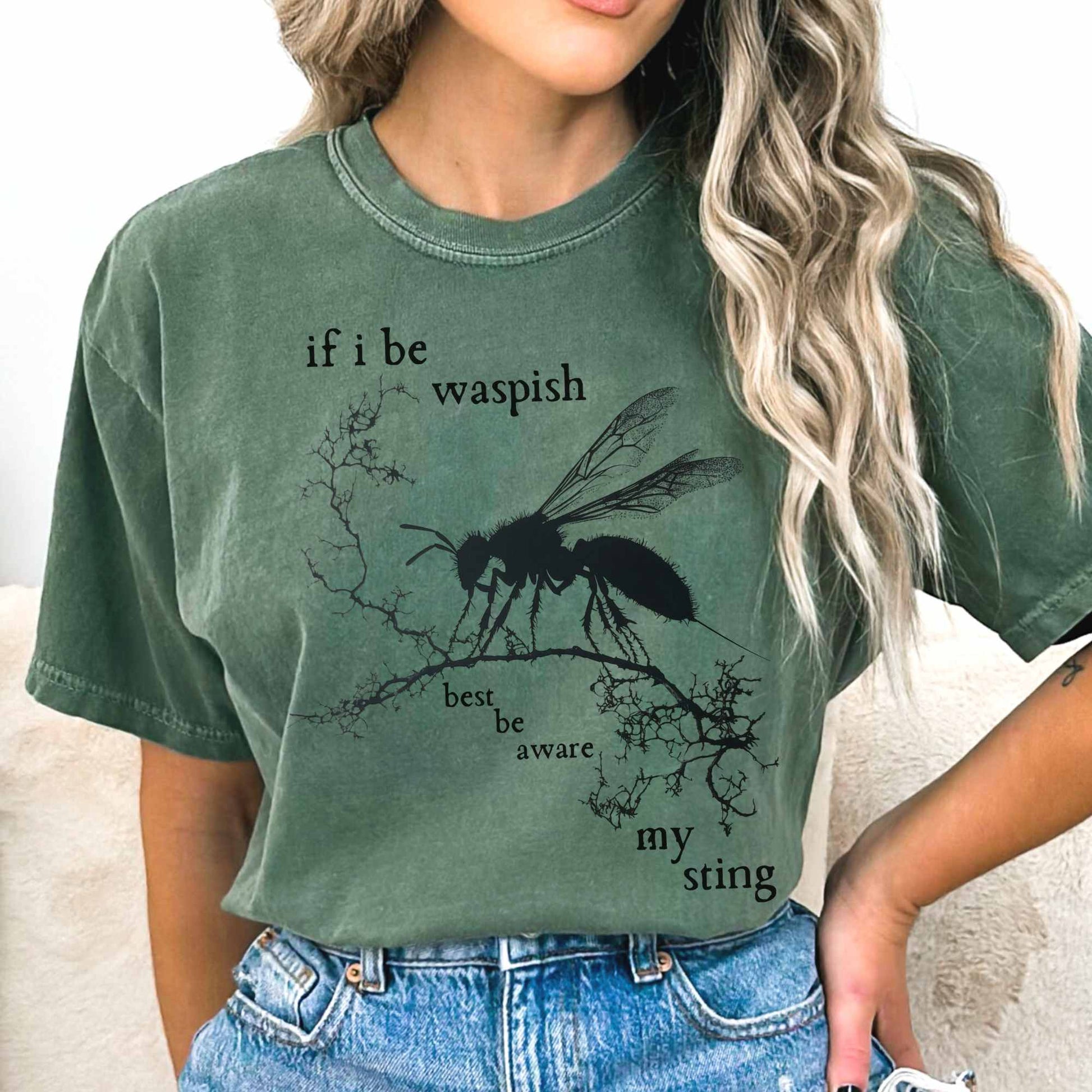 T-Shirt Moss / S If I Be Waspish Best Be Aware My Sting - Shakespeare Shirt The Mystic Eden