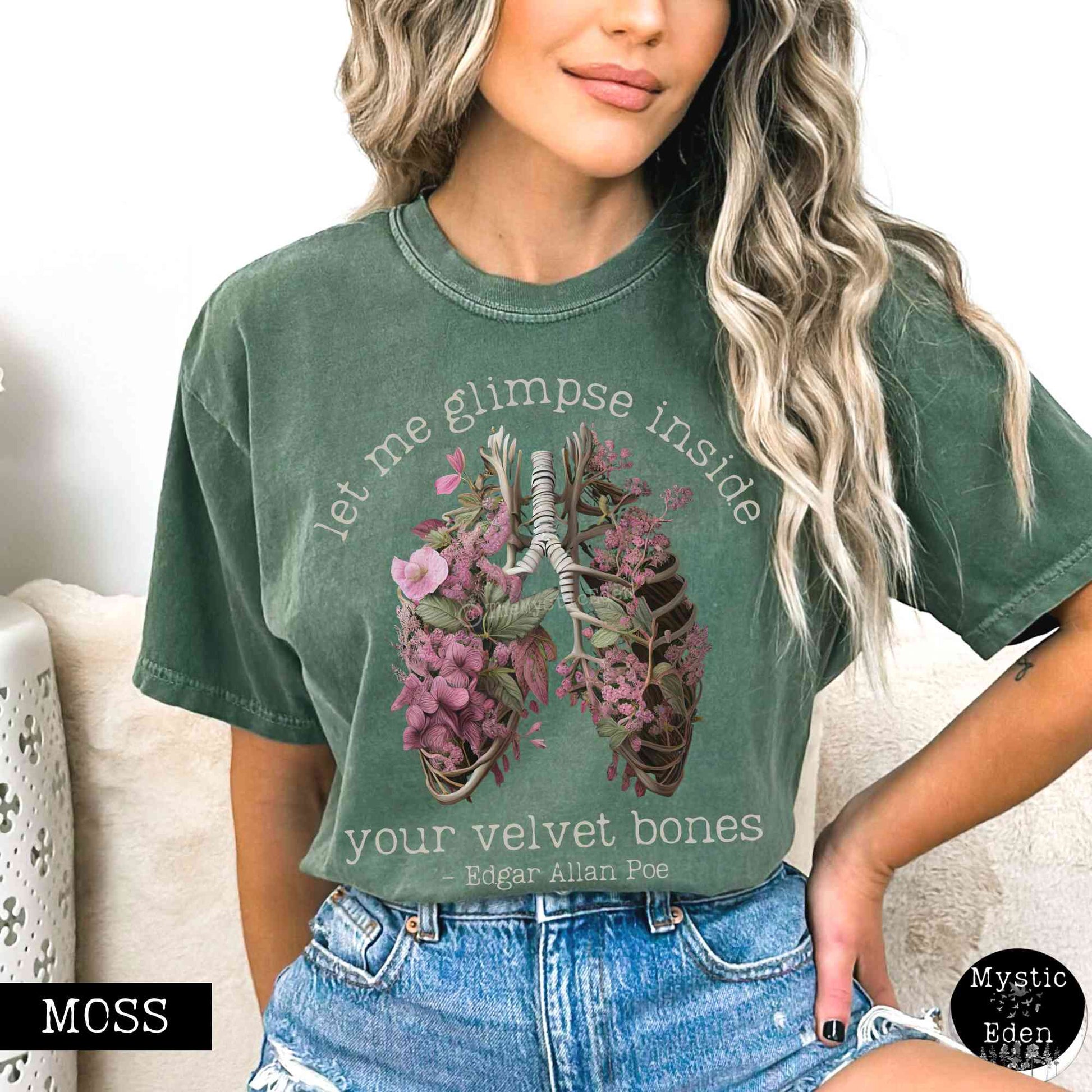 T-Shirt Moss / S Poe shirt let me glimpse inside your velvet bones shirt The Mystic Eden