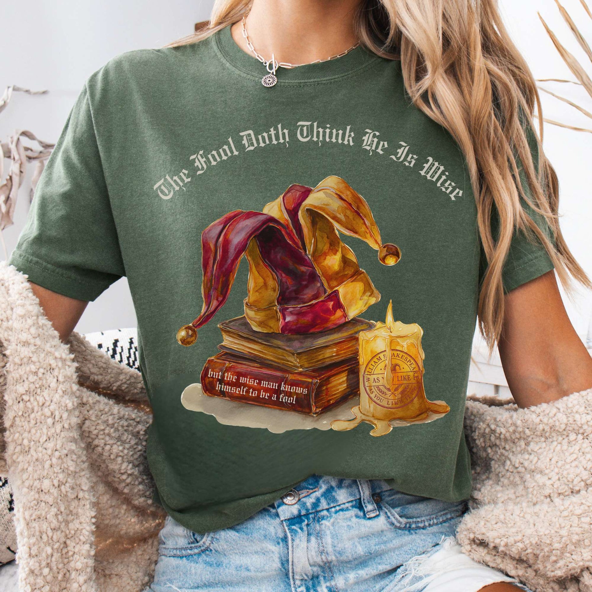 T-Shirt Moss / S The Fool Doth Think He Is Wise Shakespeare Tee The Mystic Eden