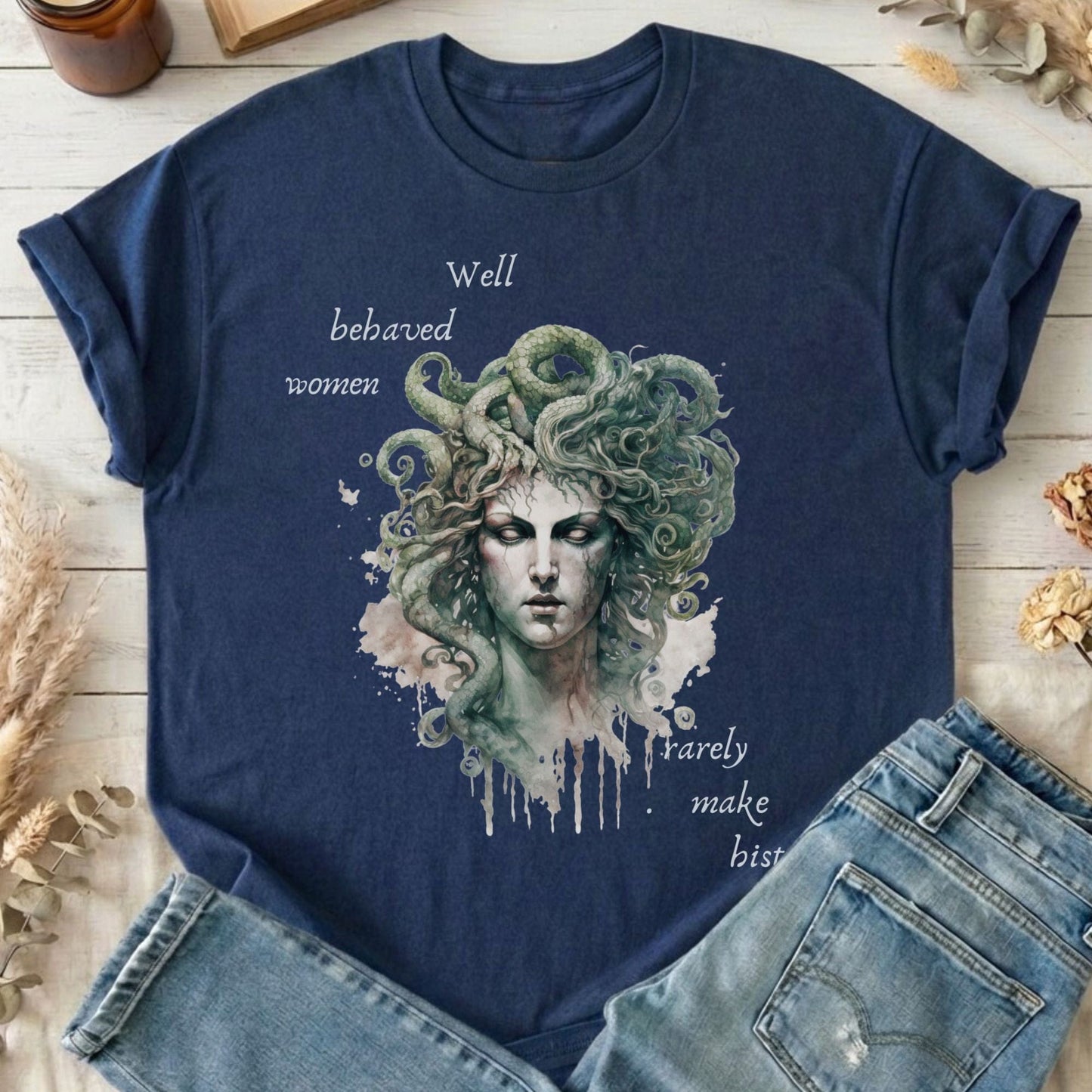 T-Shirt Navy / S Well Behaved Women Rarely Make History Medusa T-Shirt The Mystic Eden