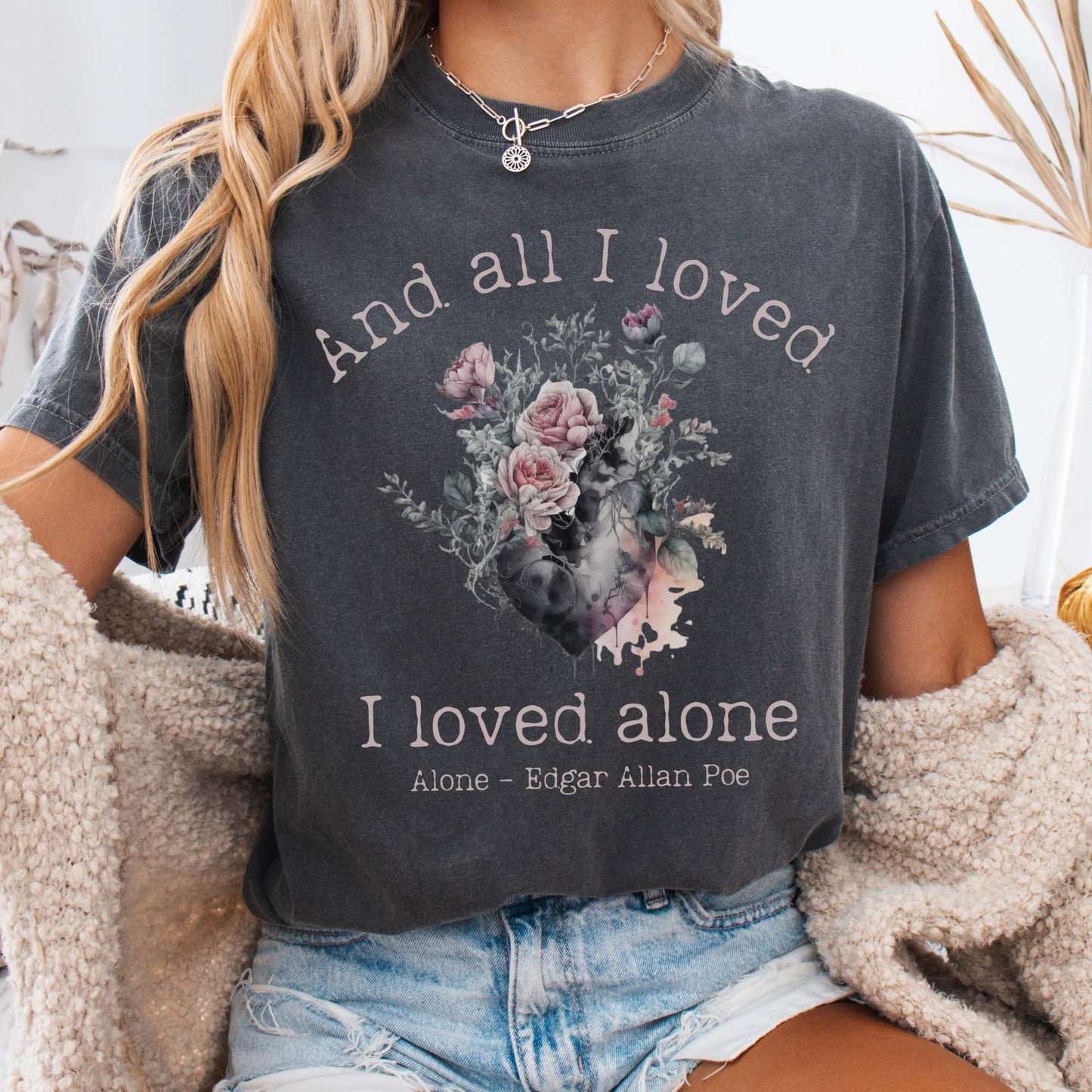 T-Shirt Pepper / S All I Loved I Loved Alone Shirt Edgar Allan Poe Shirt The Mystic Eden