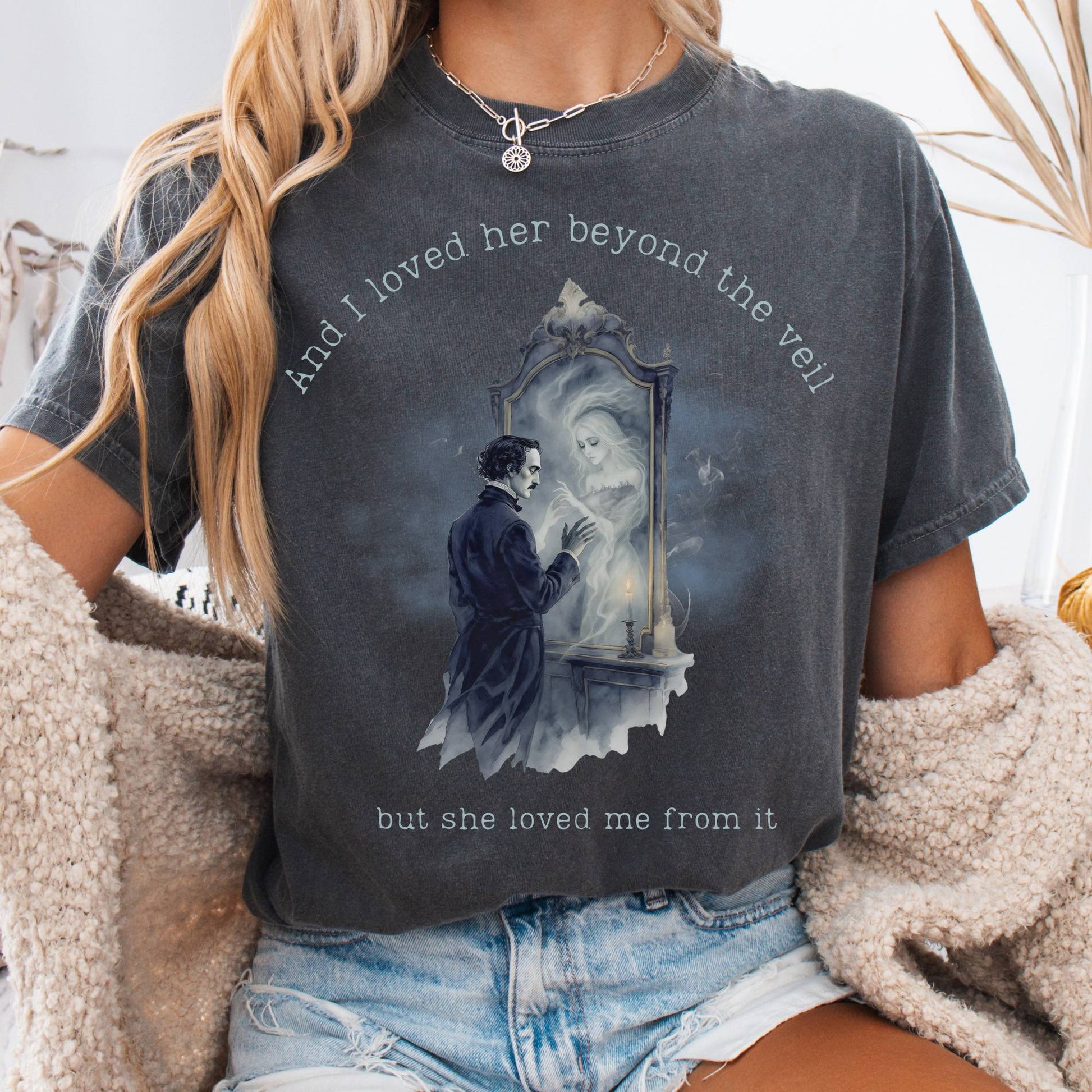 T-Shirt Pepper / S And I Loved Her Beyond The Veil Poe Tee The Mystic Eden