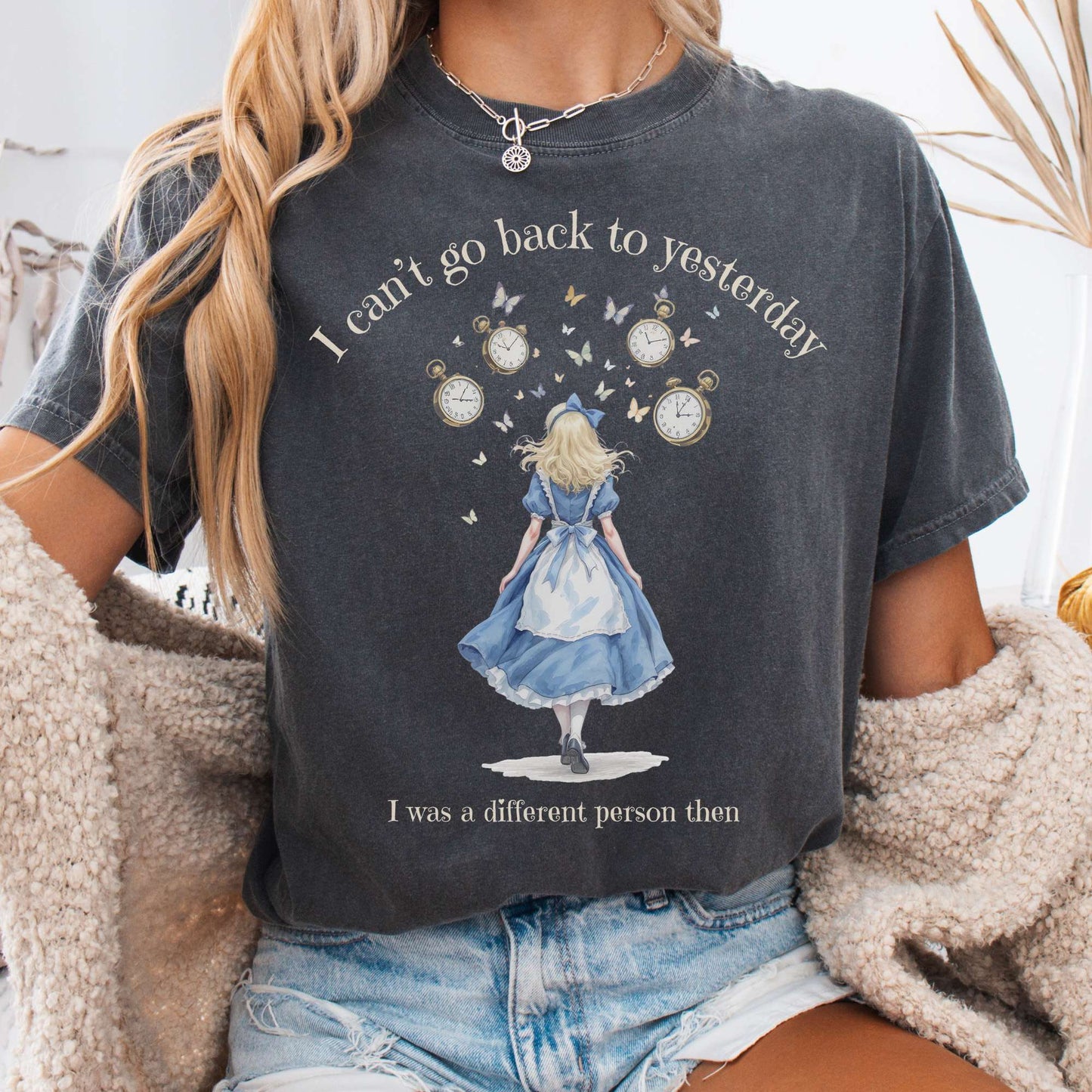 T-Shirt Pepper / S I Can't Go Back To Yesterday I Was A Different Person Then Tee The Mystic Eden