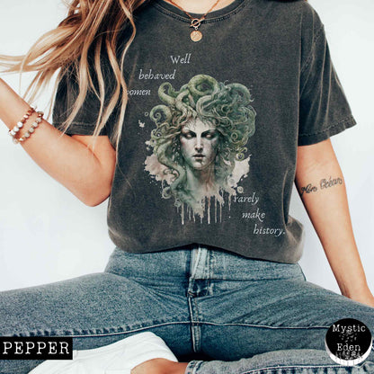 T-Shirt Pepper / S Vintage Medusa Shirt - Well Behaved Women Rarely Make History The Mystic Eden