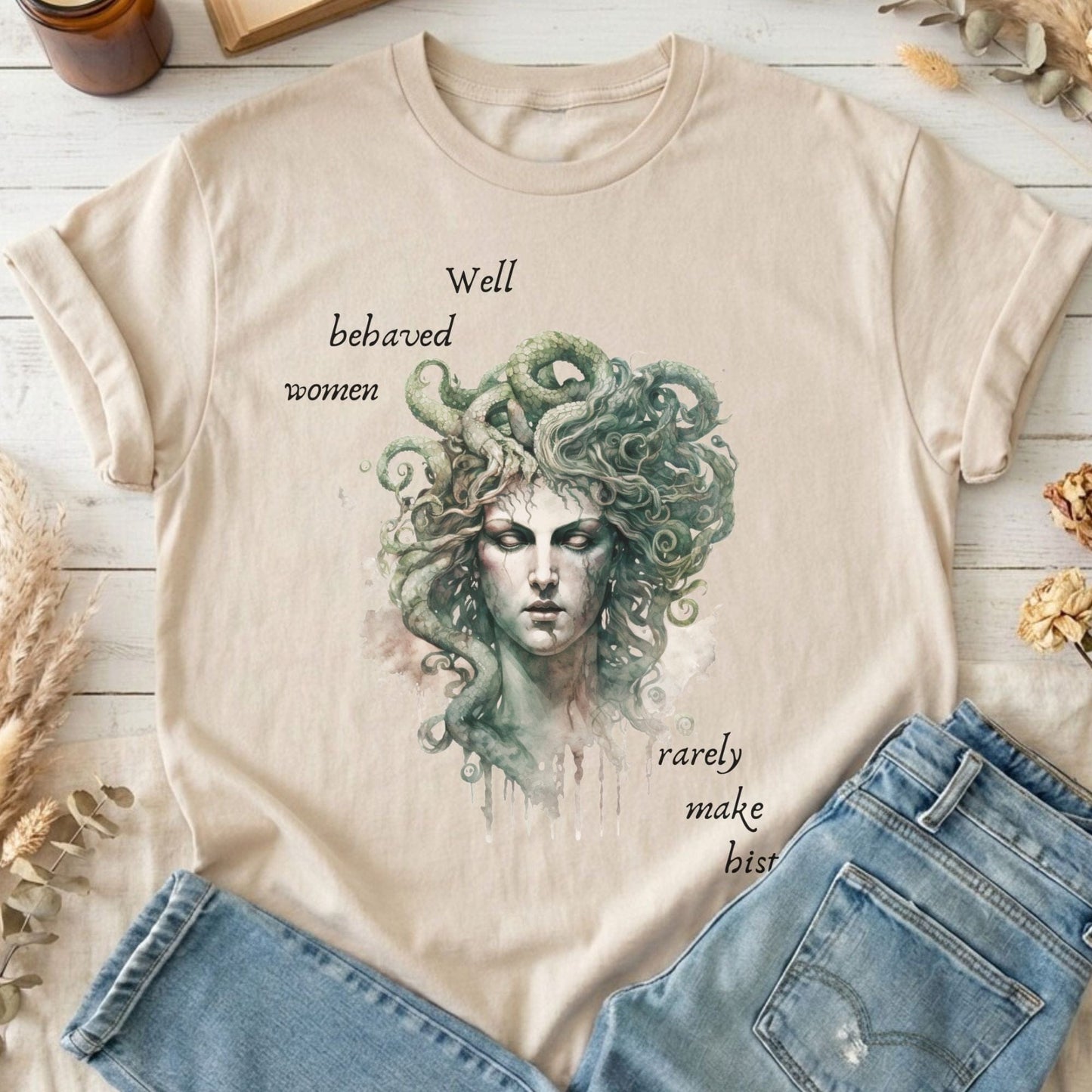 T-Shirt Sand / S Well Behaved Women Rarely Make History Medusa T-Shirt The Mystic Eden