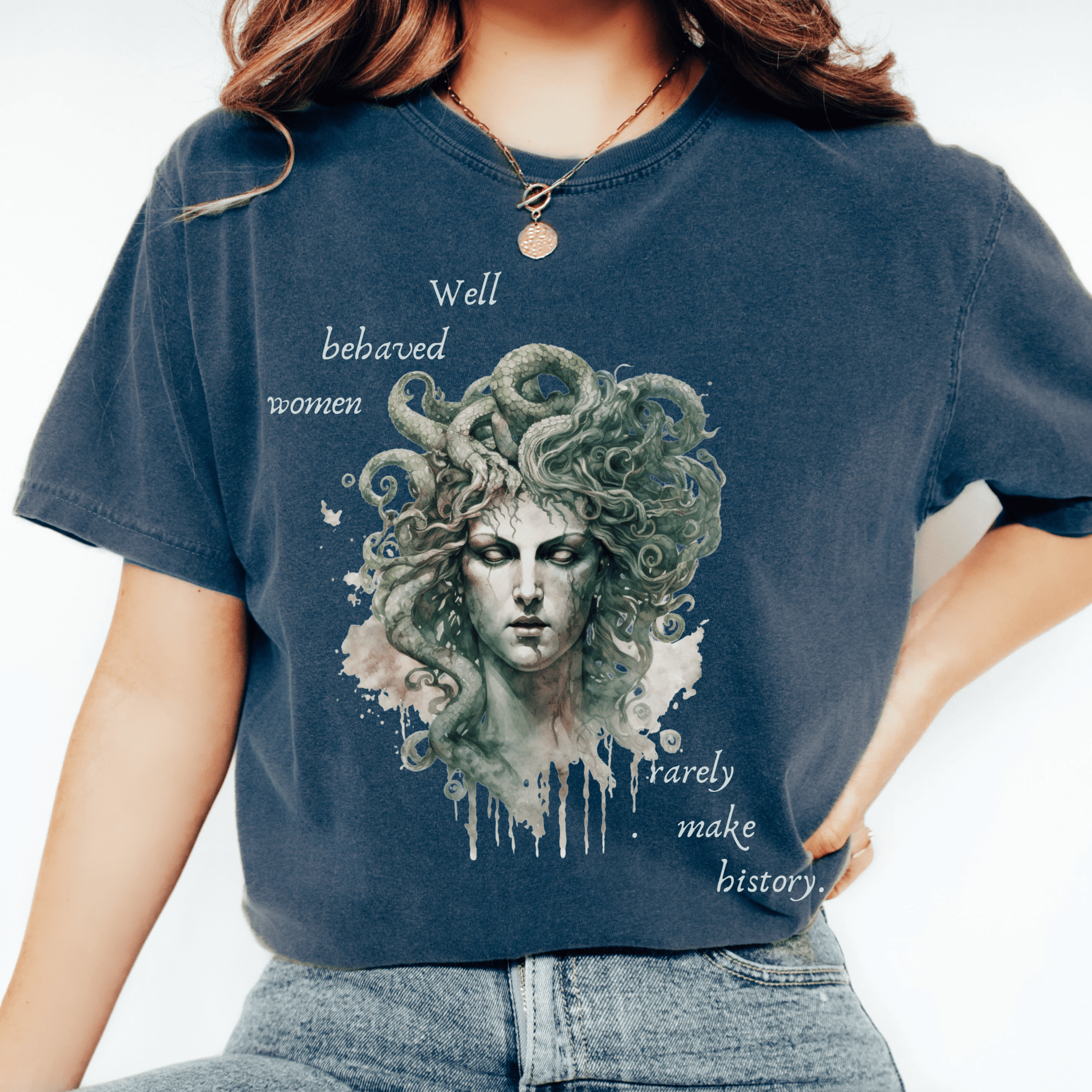 T-Shirt Vintage Medusa Shirt - Well Behaved Women Rarely Make History The Mystic Eden