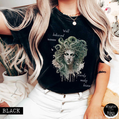 T-Shirt Vintage Medusa Shirt - Well Behaved Women Rarely Make History The Mystic Eden