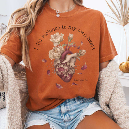 T-Shirt Yam / S I Did Violence To My Own Heart Edgar Allan Poe Tee The Mystic Eden