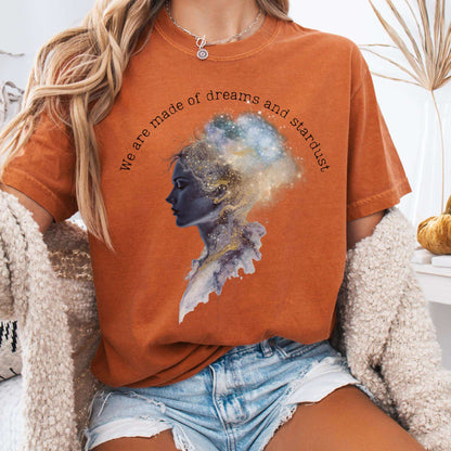 T-Shirt Yam / S We Are Made of Dreams and Stardust Tee The Mystic Eden