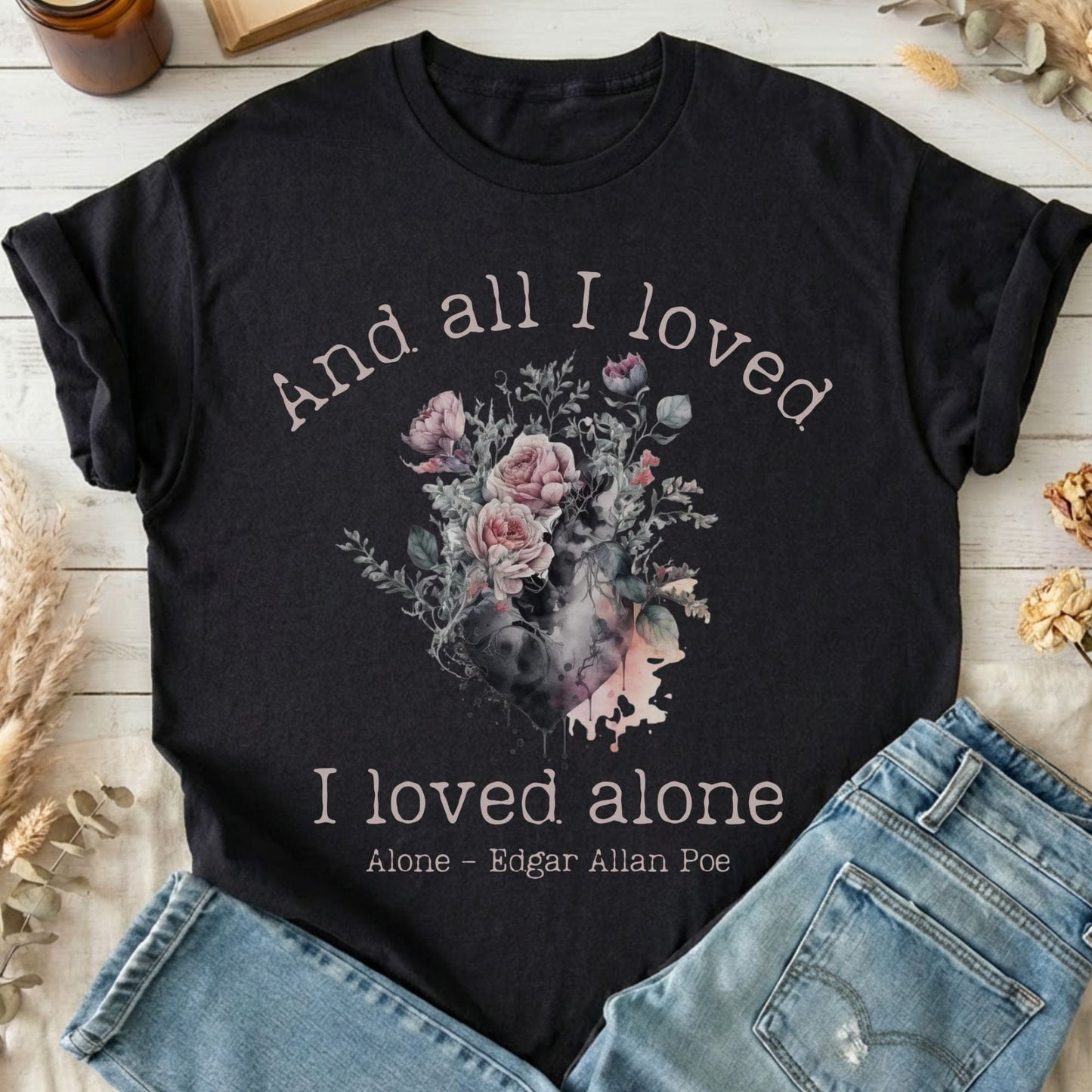 T-Shirts Black / S All I Loved I Loved Alone Poe T-Shirt The Mystic Eden
