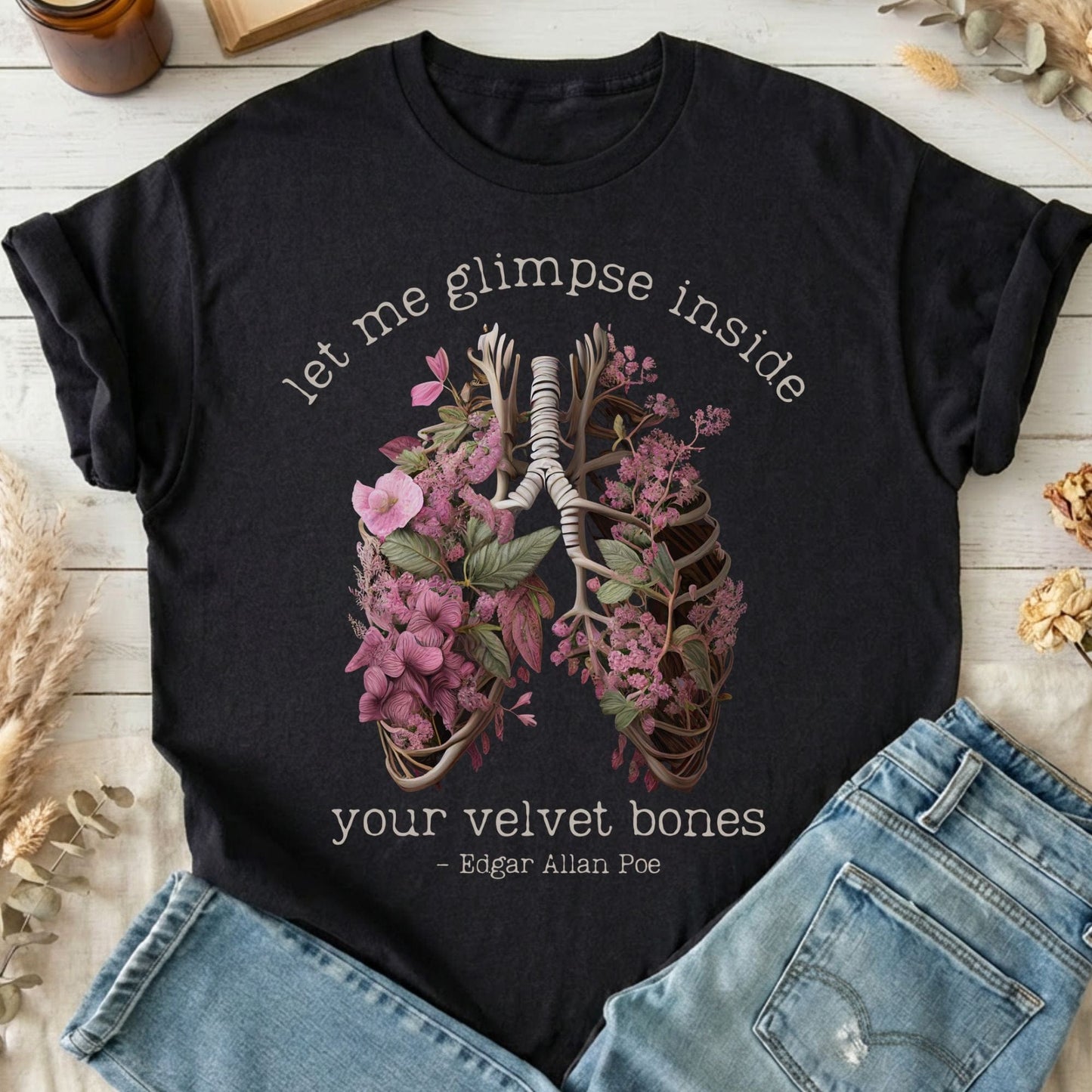 T-Shirts Black / S Let Me Glimpse Inside Your Velvet Bones Poe Design 16 T-Shirt The Mystic Eden