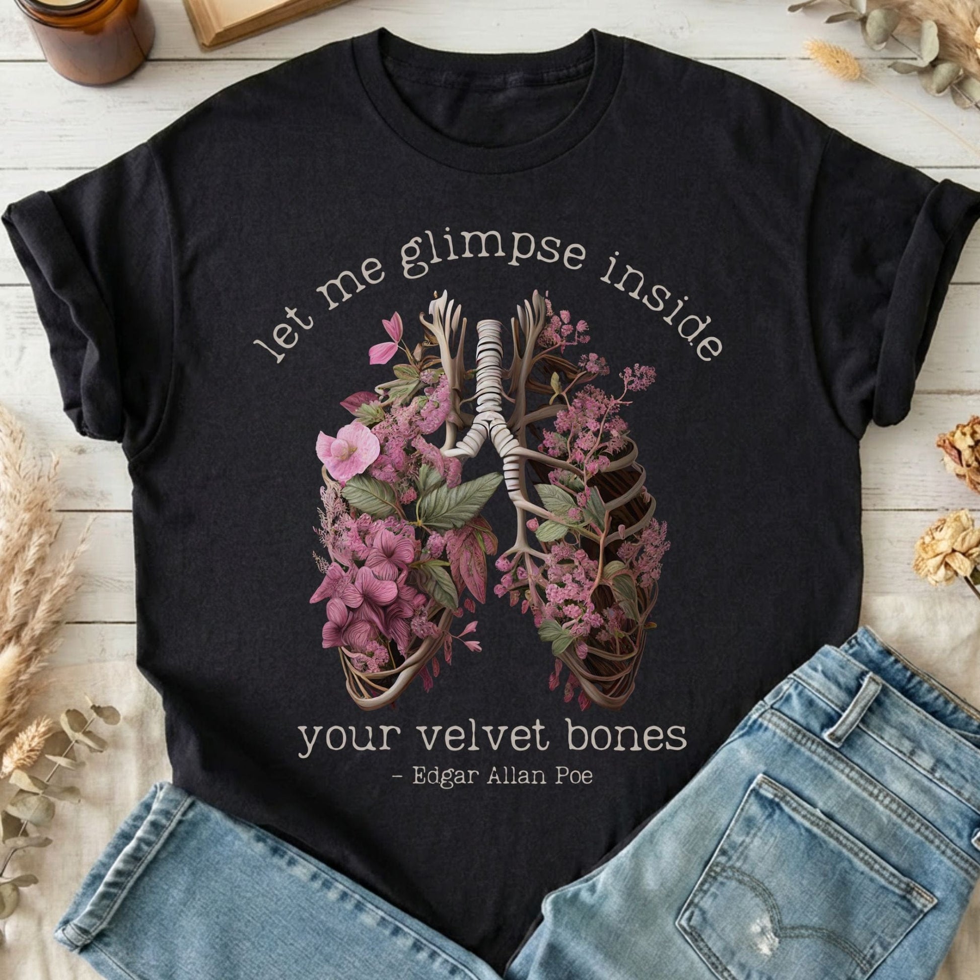 T-Shirts Black / S Let Me Glimpse Inside Your Velvet Bones Poe Design 16 T-Shirt The Mystic Eden