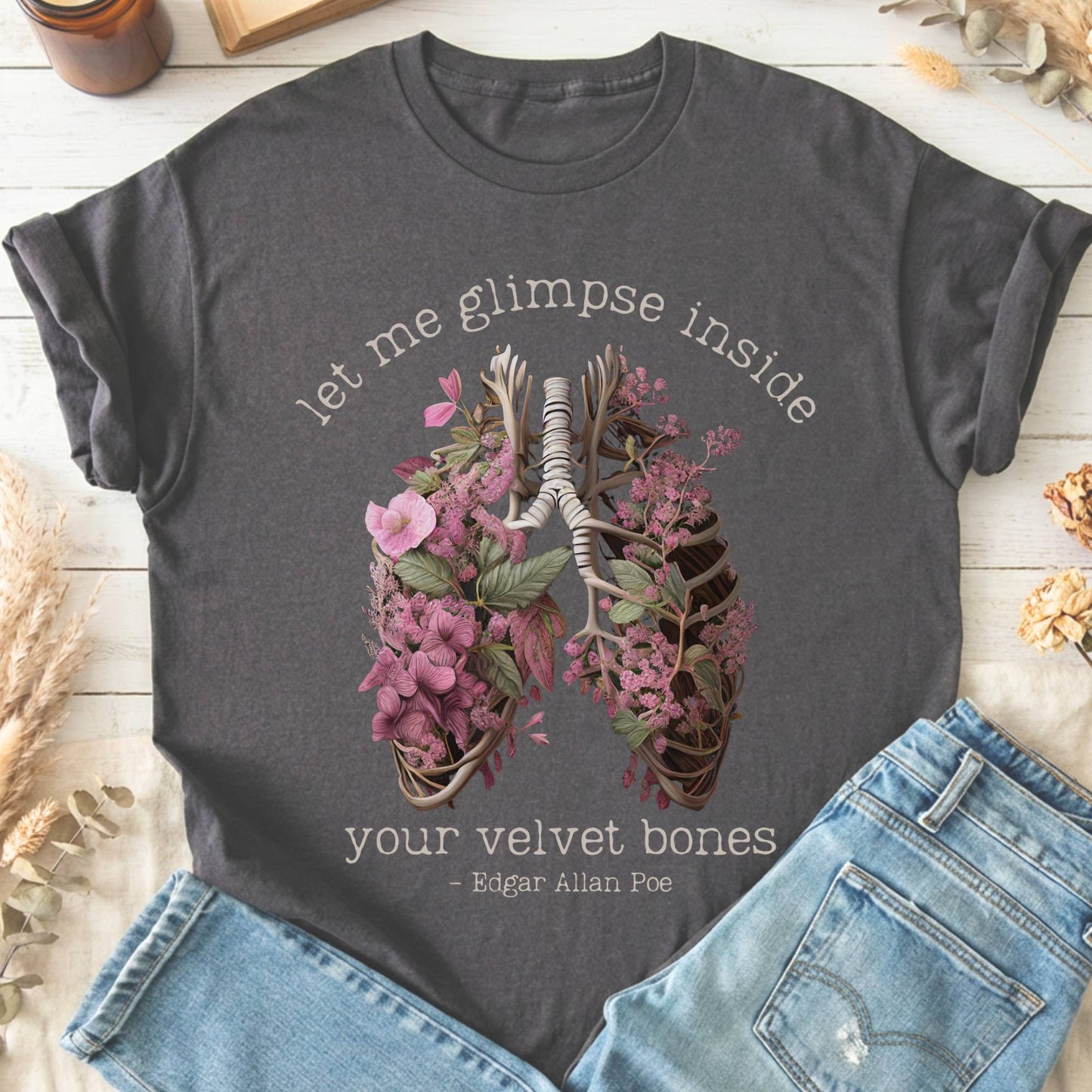 T-Shirts Charcoal / S Let Me Glimpse Inside Your Velvet Bones Poe Design 16 T-Shirt The Mystic Eden