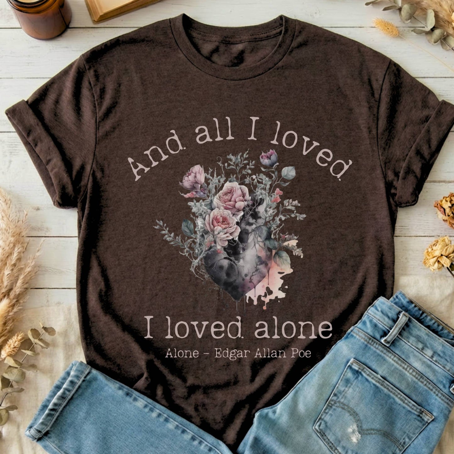 T-Shirts Dark Chocolate / S All I Loved I Loved Alone Poe T-Shirt The Mystic Eden