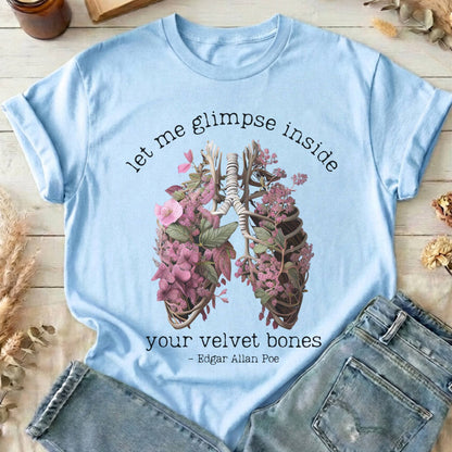 T-Shirts Light Blue / S Let Me Glimpse Inside Your Velvet Bones Poe Design 16 T-Shirt The Mystic Eden