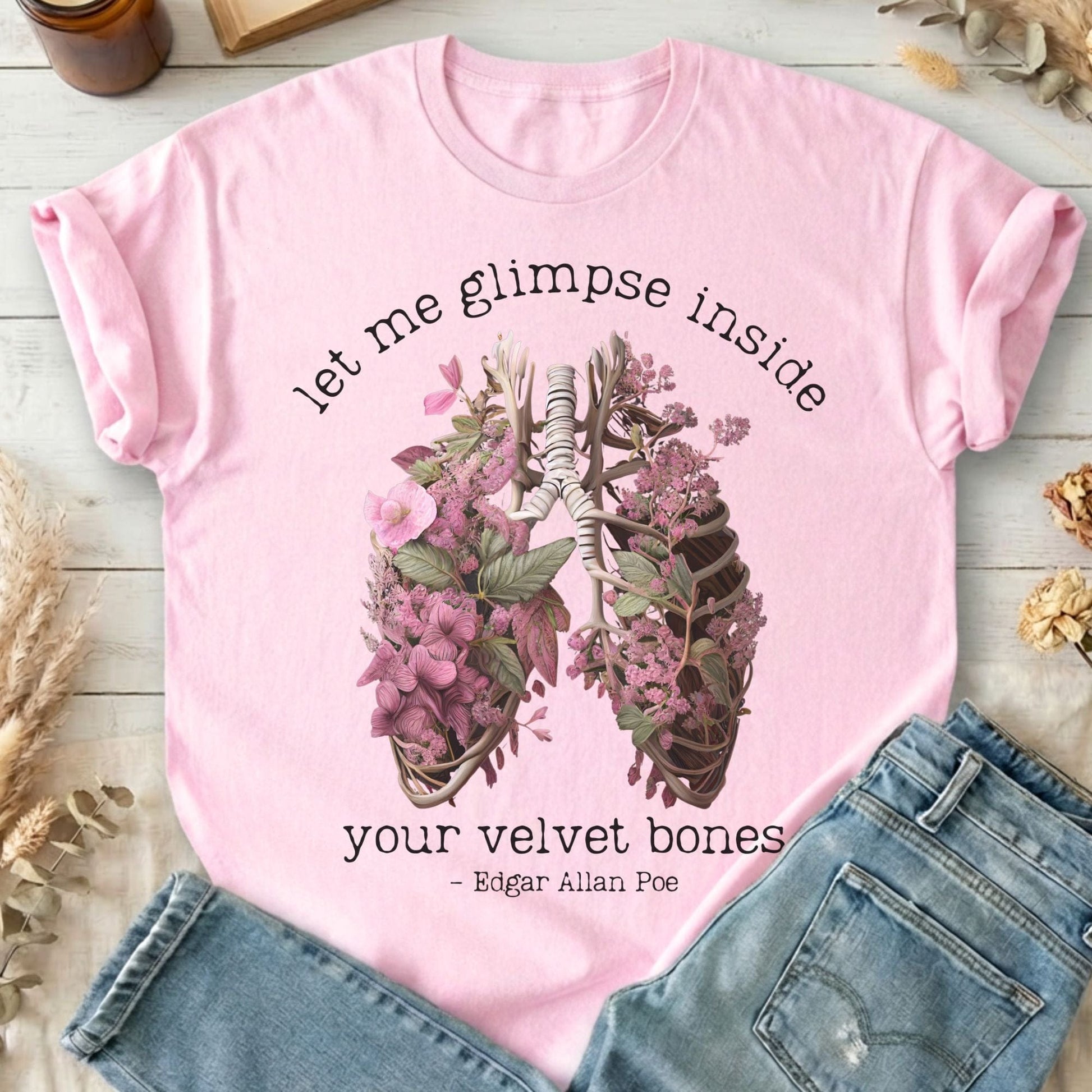 T-Shirts Light Pink / S Let Me Glimpse Inside Your Velvet Bones Poe Design 16 T-Shirt The Mystic Eden