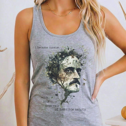 Tank Top Heather Grey / XS I Became Insane Edgar Allan Poe Women's Racerback Tank Top The Mystic Eden