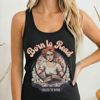 Tank Top Solid Black / XS Born To Read Forced To Work Women's Racerback Tank Top The Mystic Eden