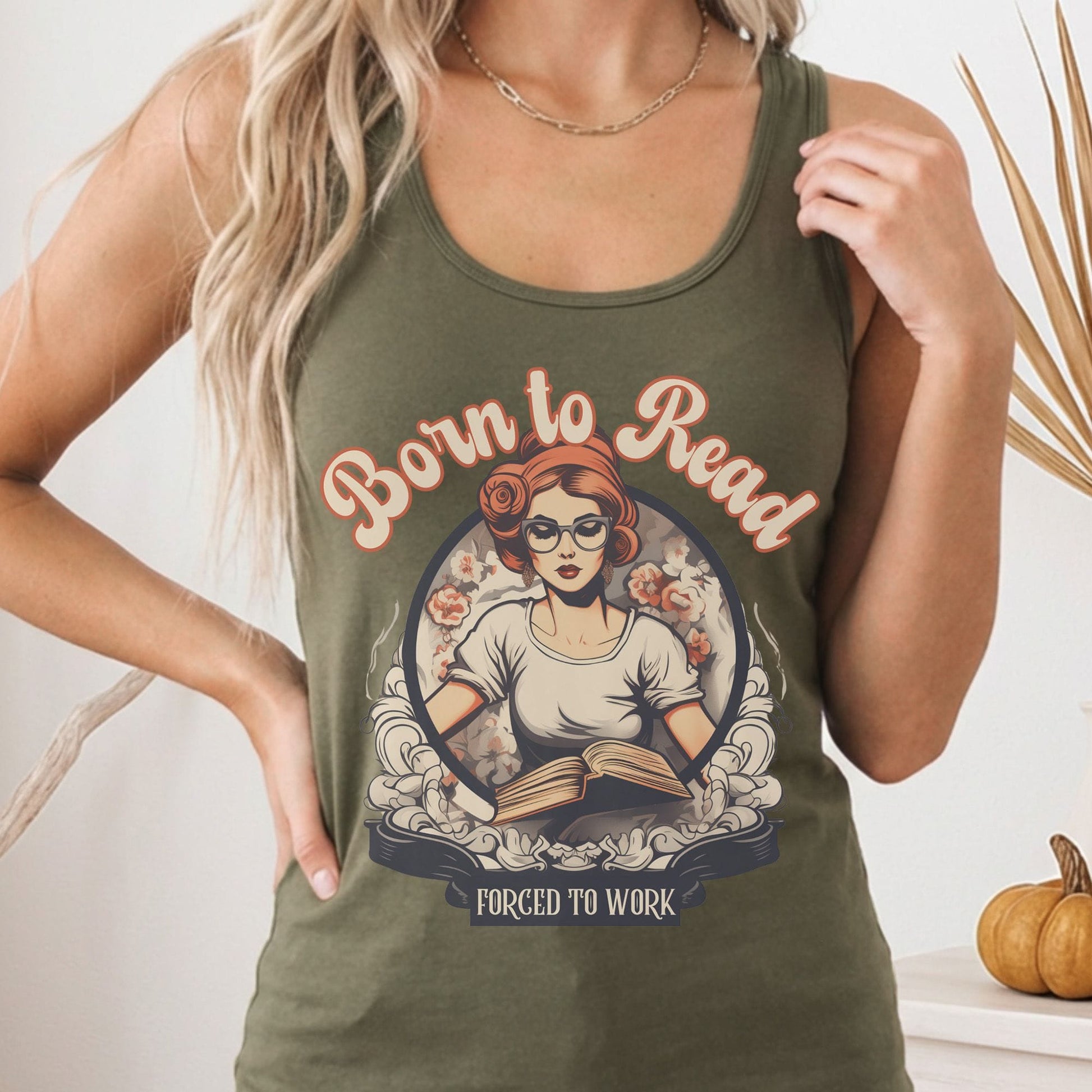 Tank Top Solid Military Green / XS Born To Read Forced To Work Women's Racerback Tank Top The Mystic Eden