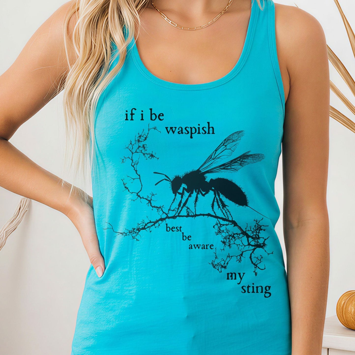 Tank Top Solid Tahiti Blue / XS If I Be Waspish Best Be Aware My Sting Shakespeare Women's Racerback Tank Top The Mystic Eden